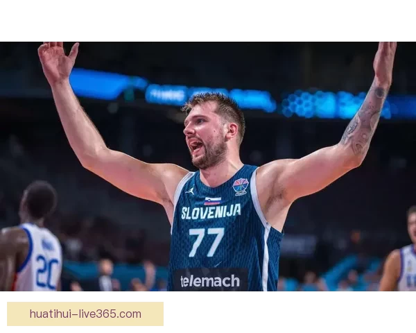 雷迪克盛赞东契奇斗志高昂斯马特成最佳队友助力球队再冲巅峰